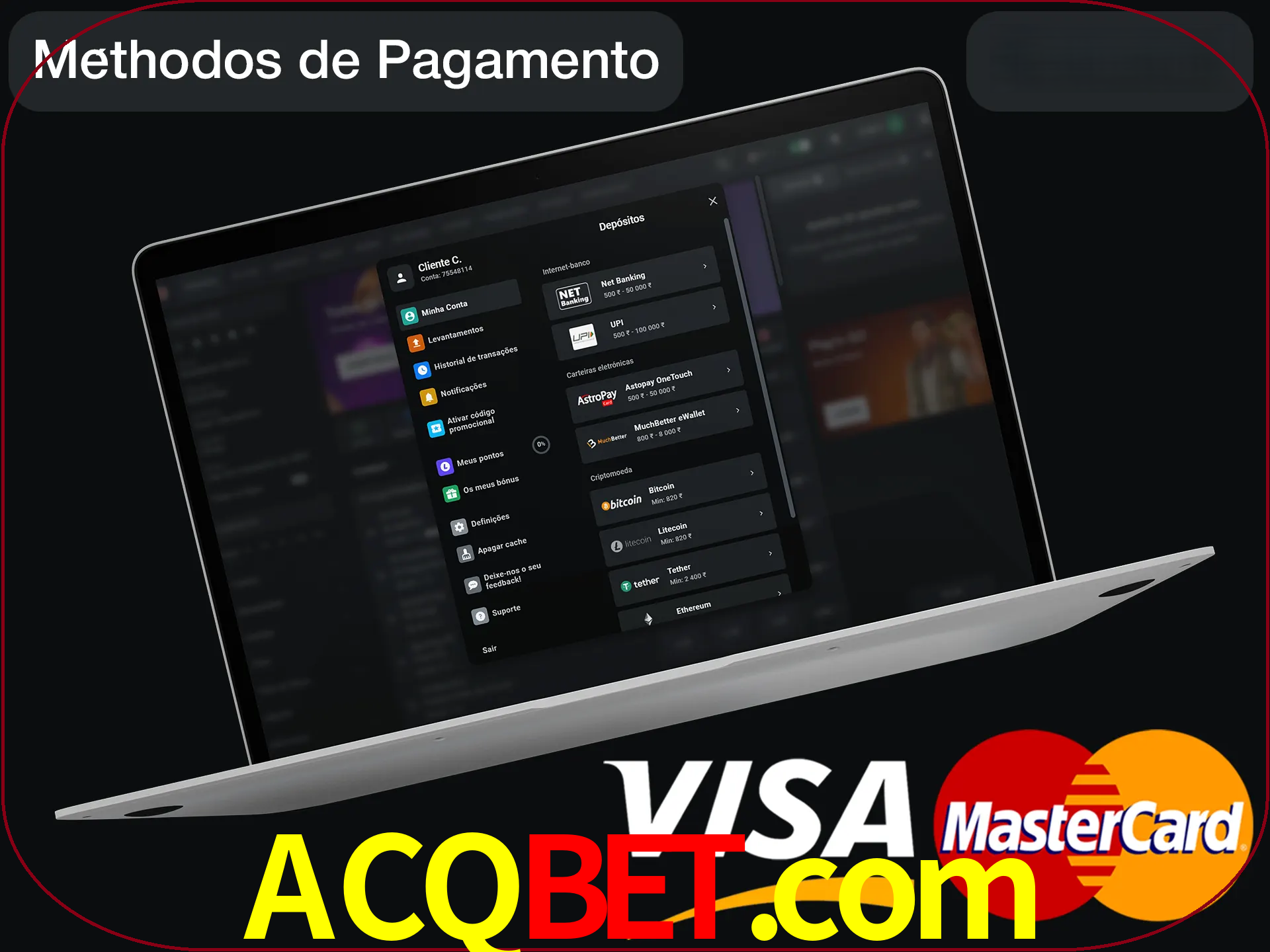 Use seu método de depósito preferido.